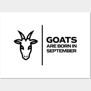 GOATs are born in September Posters and Art